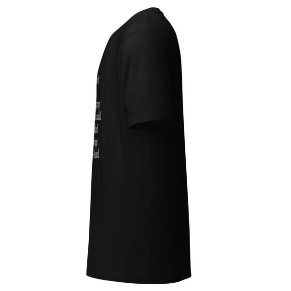 Unisex t-shirt - "left in the early light… The sky was gray and felt like a cold handgun loaded with misgivings and second-hand happiness." - Image 9