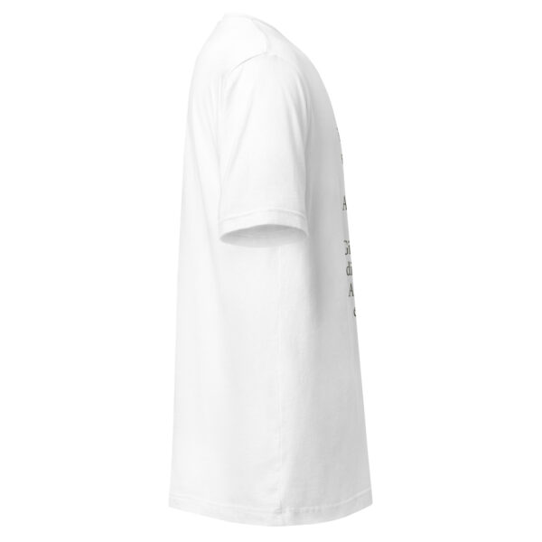 Unisex t-shirt - "Give me a superstition of shadows, And a pocketful of rain. Give me love that dies by sunrise, And a clean and empty vein." - Image 12